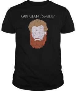 Tormund Giantsbane Got Giant's Milk Distressed T-Shirt