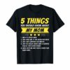 5 Things You Should Know About My Mom T-Shirt