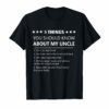 5 Things You Should Know About My Uncle-Funny Uncle Tshirt