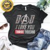 Dad I Love You 3000 T-Shirt Gift For Men