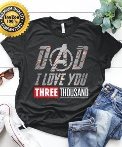 Dad I Love You 3000 T-Shirt Gift For Men