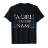 A Girl Has No Name Shirt