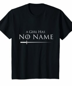 A Girl Has No Name Shirt For Girls and women gift
