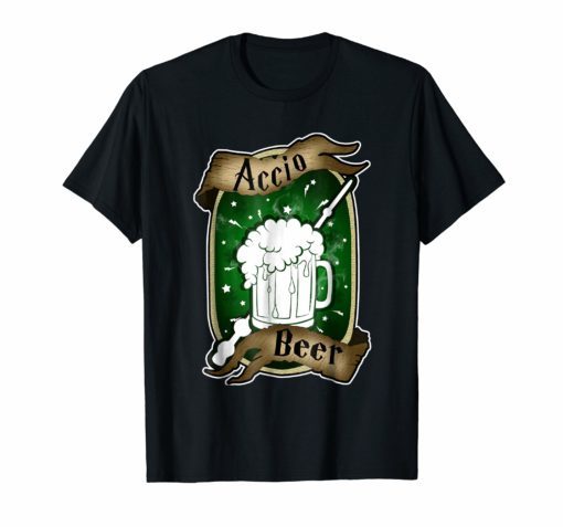 Accio Beer Shirt - St. Patrick's Day Irish Drinking Tee