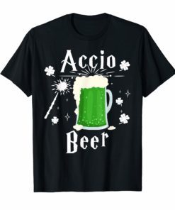 Accio Beer shirt funny St. Patrick's Day shirt