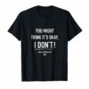 Adam Schiff You Might Think It's OK Shirt