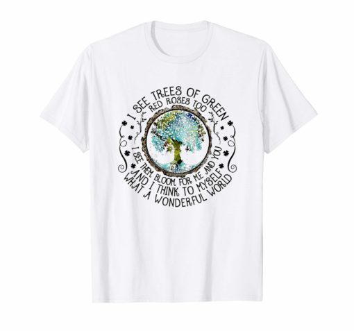 And I Think To Myself What A Wonderful World T-Shirt