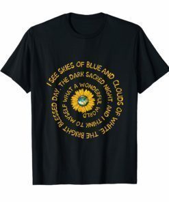 And I Think To Myself What A Wonderful World T-Shirt