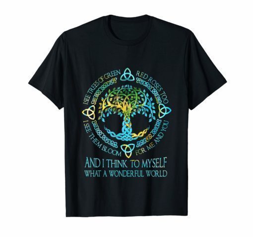 And I Think To Myself What A Wonderful World T-Shirt Tree