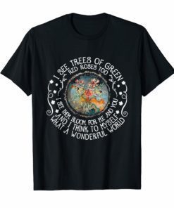 And I Think To Myself What A Wonderful World T-shirt, Hippie