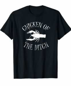 BDAZ Funny Crawfish Chicken Of The Ditch T-Shirt Cajun Gift