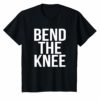 Bend The Knee To The Dragon Mother Queen Cosplay T-Shirt