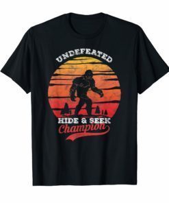 Bigfoot Undefeated Hide and Seek Champion Shirt Sasquatch