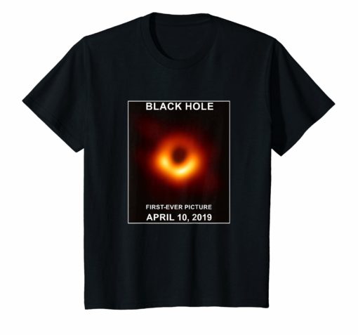 Black Hole First Ever Picture April 10 2019 Shirt