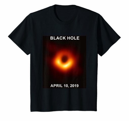 Black Hole First Ever Picture April 10 2019 T-Shirt