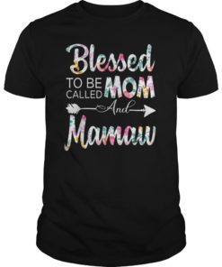 Blessed To Be Called Mom And Mamaw Shirt Floral Grandma