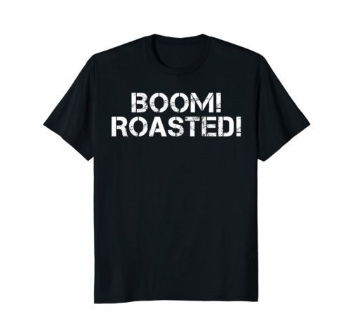 Boom Roasted T-Shirt