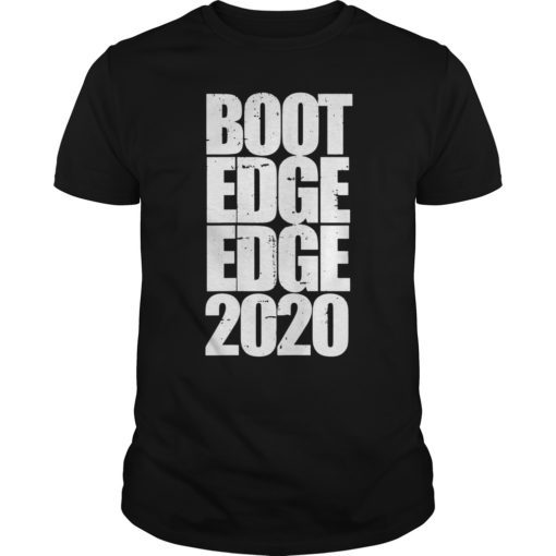 Boot edge edge 2020 t-shirt Mayor Pete Buttigieg 2020