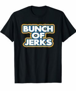 Bunch Of Jerks Shirt Funny Ice Hockey Fan Tee