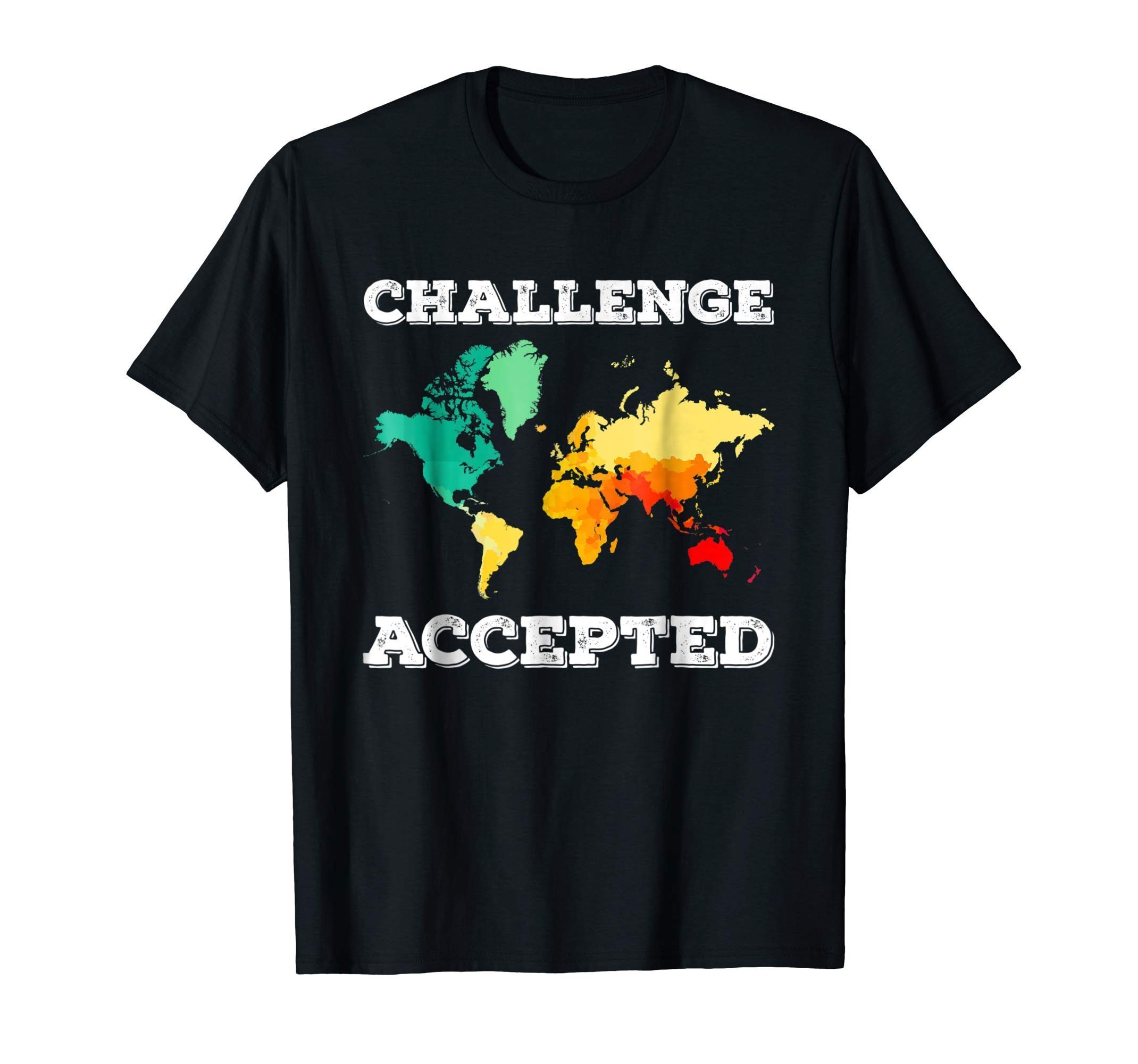 Challenge Accepted Map T Shirt Travel World Traveler Shirt ...