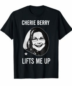 Cherie Berry Lifts Me Up TShirt
