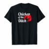Chicken of the Ditch Shirt