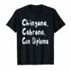 Chingona Cabrona Con Diploma T-shirt