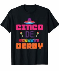 Cinco De Derby Shirt