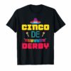 Cinco De Derby Shirt Party In May