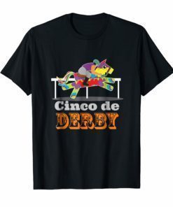 Cinco de Derby T-Shirt Pinata Horse Jockey Race Party Tee