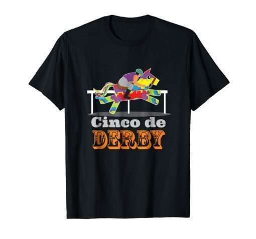 Cinco de Derby T-Shirt Pinata Horse Jockey Race Party Tee
