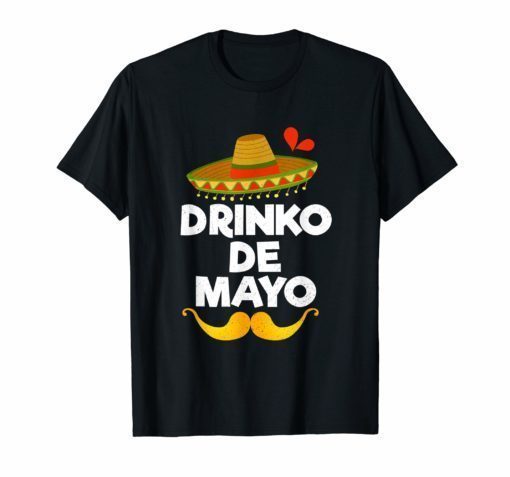 Cinco de Mayo Shirt Tshirt Drinko De Mayo Shirt