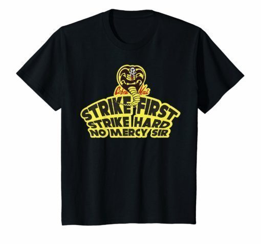 Cobra Kai Strike First Strike Hard No Mercy Graphic T-Shirt