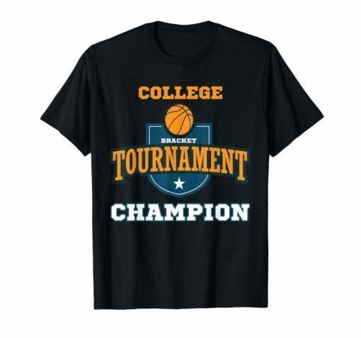 College Basketball Bracket March Champion Shirt