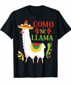 Como Se Llama Animal Funny Mexican Cinco De Mayo Shirt