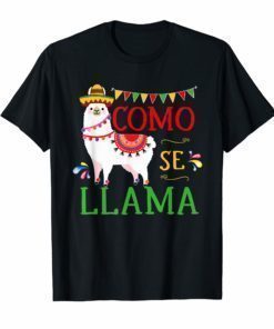 Como Se Llama T Shirt Mexican Cinco De Mayo Shirt