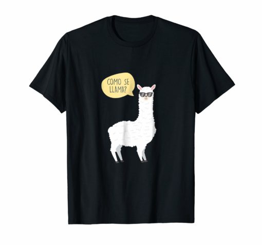 Como Se Llama T Shirt for Alpaca Lover Funny Gift Idea