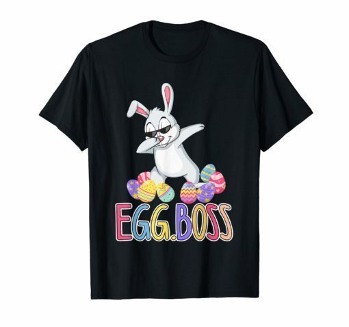 Dabbing Egg Boss Easter Bunny T-Shirt Easter Gifts T-Shirt