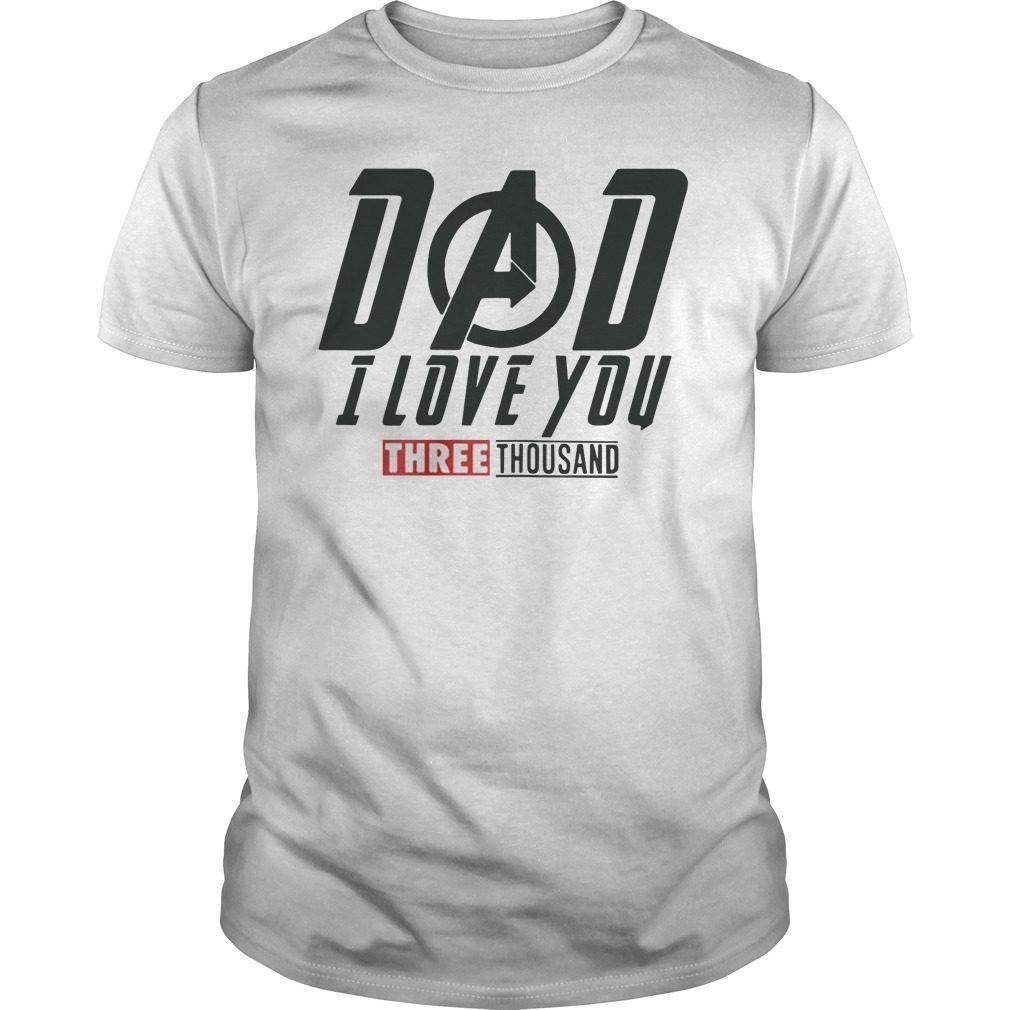 Download Dad I Love You Three Thousand T-Shirt - ShirtsMango Office