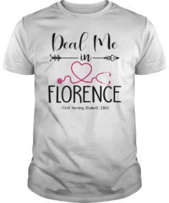 Deal Me In Florence First Nursing Student Unisex Shirt