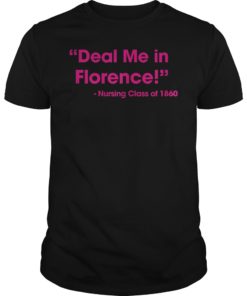 Deal Me In Florence Nurse Dont Play Card Tee Shirt