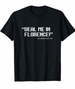 Deal Me In Florence Nurses Don't Play Cards Nurse T-Shirts