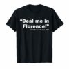 Deal Me In Florence Nurses Don't Play T-shirt For Men Women