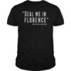 Deal me In Florence Funny Nursing T-Shirt