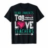 Dear Parents Tag You're It Love Teacher Funny T-Shirt Gifts