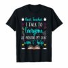 Dear Teacher I Talk To Everyone So Moving My Seat Shirt