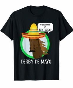 Derby De Mayo Kentucky Horse Race Sombrero Mexican TShirt