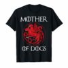 Dog Lovers Shirt - Mother of Dogs Hot T-Shirt