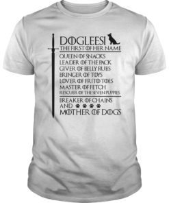 Dogleesi Breaker Of Chains Mother Of Dogs Shirt Dog Lover Shirt