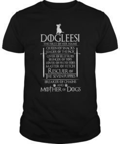 Dogleesi Breaker of Chains and Mother of Dogs Shirt